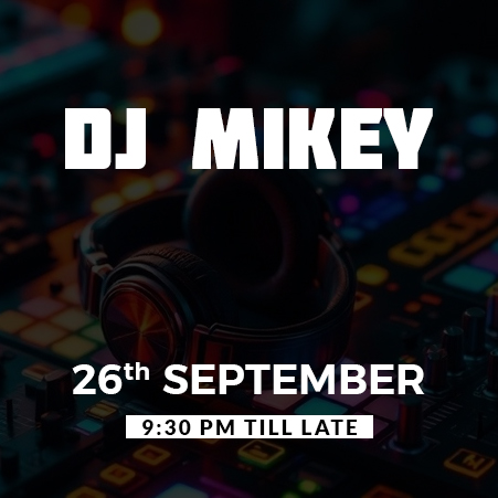 DJ Mikey Event 26 September