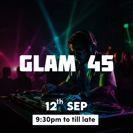 12th September - Glam 45